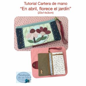Tutorial cartera de mano "En abril, florece el jardín"
