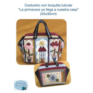 Tutorial Costurero "La primavera ya llega a nuestra casa"
