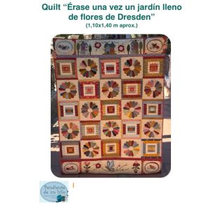 Tutorial Quilt "Érase una vez una jardín lleno de flores de Dresden"